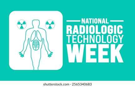 Radiologic Technology week (NRTW) is observed each year in Novembe. Holiday concept. suitable for placard, background,Greeting Card, Poster design template with text inscription, standard Social Media