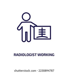 radiologist working icon from people collection. Thin linear radiologist working, radiologist, radiology outline icon isolated on white background. Line vector radiologist working sign, symbol for web