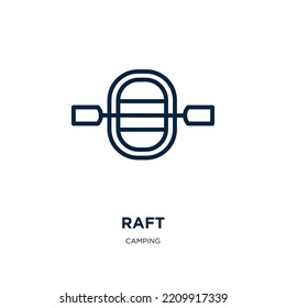 raft icon from camping collection. Thin linear raft, boat, sea outline icon isolated on white background. Line vector raft sign, symbol for web and mobile