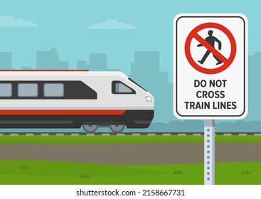 Railroad safety rules and tips. "Do not cross train lines" warning sign for pedestrians on railway. Side view of an approaching train. Flat vector illustration template.