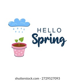 Las aguas de la nube de lluvia se plantan en maceta. Tarjeta de felicitación de temporada con inscripción Hola Primavera. Ilustración vectorial sobre fondo blanco.