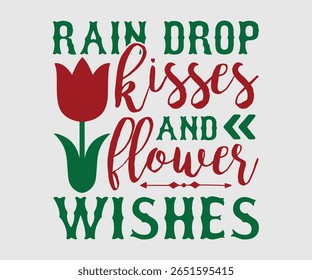 Rain drop kisses And Flower Wishes, Happy Spring Eps design, Spring Eps Cut File, Hoppy t shirt, Bunny and spring Eps, Egg for Kids, Cut File Cricut
