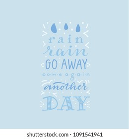 Rain rain go away, handlettered nursery rhymes quote in vintage chalkboard style, vector