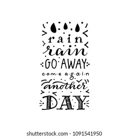 Rain rain go away, handlettered nursery rhymes quote in vintage chalkboard style, vector