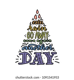 Rain rain go away, handlettered nursery rhymes quote in vintage chalkboard style, vector
