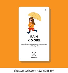 rain kid girl vector. child happy, water nature, fun weather, wet rain kid girl web flat cartoon illustration