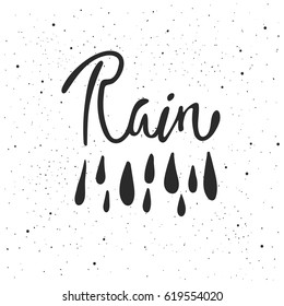 Rain lettering with raindrops. Hand drawn vector illustration, greeting card, design, logo.