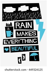 RAIN MAKES EVERYTHING BEAUTIFUL (Weather Quote Vector Illustration in Flat Style Poster Design)