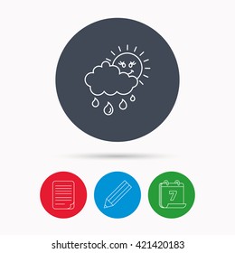 Rain and sun icon. Water drops and cloud sign. Rainy overcast day symbol. Calendar, pencil or edit and document file signs. Vector