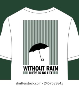 The Rain T-shirt design is a design concept inspired by rain. This design includes motifs such as water drops, umbrellas in a simple line art style. This design creates a fresh and pleasant impression