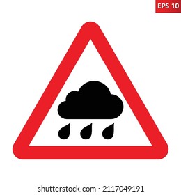 Rain warning sign. Vector illustration of red triangle sign with rain cloud icon inside. Caution wet and slippery road. Risk of heavy rain and crash accident. Skid symbol.