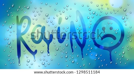 Rain word and sad smiley drawn on a window over blurred background and water rain drops, vector realistic illustration, bad depressing weather theme.