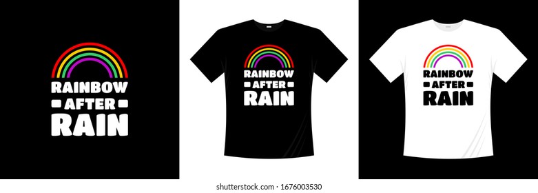 Rainbow after rain typography t shirt design