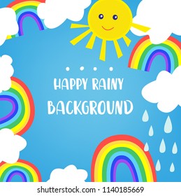Rainbow background for the kids, with sun and clouds. Cute design, vector graphic illustration