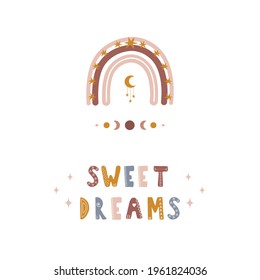 Rainbow boho poster. Sweet dreams. Scandinavian design for children wallpaper and home decor. Cute pastel vector illustration in cartoon style.