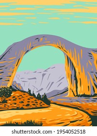 Rainbow Bridge National Monument the World's Highest Natural Bridge in Southern Utah United States WPA Poster Art