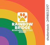 Rainbow Bridge remembrance day , August 28, suitable for social media post, card greeting, banner, template design, print, event, website, vector, with an illustration of a pet