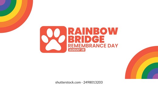 Rainbow Bridge remembrance day , August 28, suitable for social media post, card greeting, banner, template design, print, event, website, vector, with an illustration of a pet's paw.