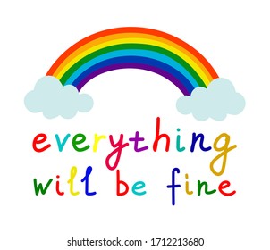 Rainbow with clouds on the sides and text  that everything will be fine. 
Text in Italian andra tutto bene. EPS 10.