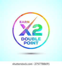 Rainbow colored earn double points emblem with x2 multiplier and geometric style
