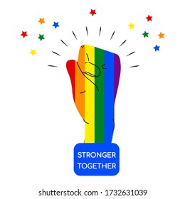 Rainbow Colored Hand With A Fist Raised Up And The Words Stronger Together. Gay Pride. LGBT Concept. Sticker, Patch, T-shirt Print, Logo Design. On White Background