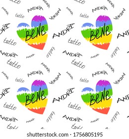 Rainbow colors, grunge heart shapes,  seamless pattern, symbol of hope, peace. Slogan phrase in italian "andrà tutto bene"  - everything will be fine. Hand drawn lettering. White background. Vector