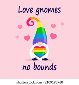 Rainbow colors LGBT Pride Gnome character Love gnomes no bounds slogan.