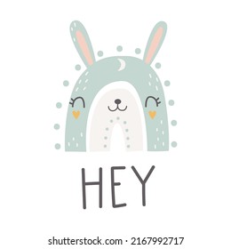 Rainbow with cute rabbit face and lettering HEY. Nursery art. Vector illustration