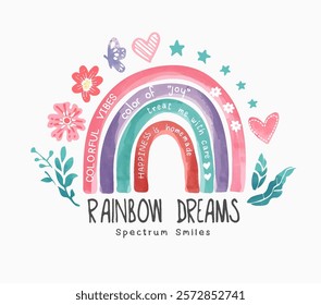 rainbow dreams slogan with colorful flowers and rainbow watercolor style vector illustration