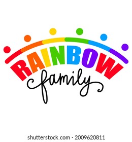 Rainbow family. Lgbt pride. Gay parade. Rainbow flag. Lgbtq vector quote isolated on a white background. Lesbian, bisexual, transgender concept.