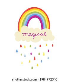 Rainbow illustration with a cloud, colorful rain drops and hand-drawn words - magical. LGBTQ+ related symbol, Gay Pride, Pride month. Flat design isolated on white.