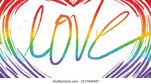 Rainbow love vector for Valentine's Day and Pride Month. Love banner and background with LGBT Flag Colours. Handwriting typography. Freedom of love. Unisex love.