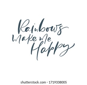 Rainbow make me happy for social media content. Vector hand drawn illustration design for style poster, t shirt print, post card, video blog cover.
