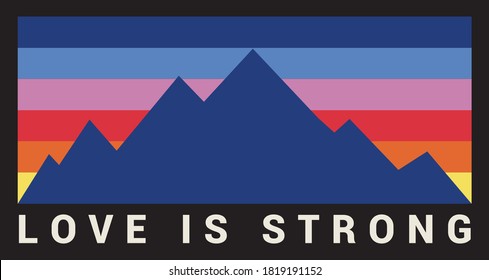 Rainbow Mountain Love Slogan Artwork for Apparel and Other Uses