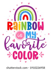 Rainbow is my favorite color - cute rainbow decoration. Little rainbow in scandinavian nordic style, posters for nursery room, greeting cards, kids and baby clothes. Isolated vector.