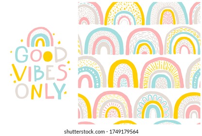 Rainbow Pattern And Lettering Phrase To It. Good Vibes Only. Vector Hand-drawn Cartoon Illustration In Scandinavian Style In A Pastel Palette. Ideal For Baby Clothes, Textiles, Packaging.