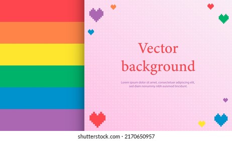 Rainbow Pride Flag with place for text. LGBTQ Pride vector background with pixel hearts. Template for banners, graphic design, card, etc.