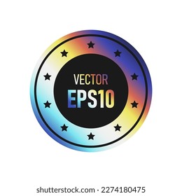 Rainbow round holographic sticker isolated on white background. Template for paper tags, emblems, labels. Vector illustration.
