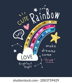 Rainbow Slogan With Colorful Catoon Rainbow Sequins Glitter Vector Illustration