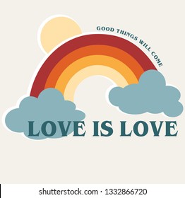 Rainbow Slogan vector print. Love is love slogan. Rainbow, clouds and sun illustration For t-shirt or other uses - Vektör