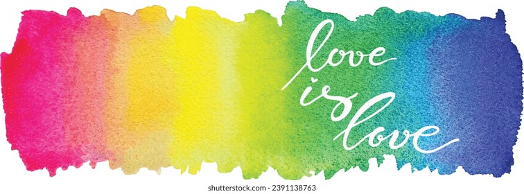 Rainbow spectrum watercolor paint splash background with lettering Love is love.Handdrawn authentic joyful illustration for wedding invitation design,greeting card,web banner,tag,label,etc.