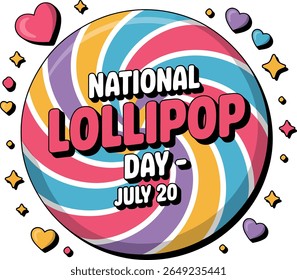 Rainbow spiral candy icon with hearts and bold letters for national lollipop day july 20 sweet event print