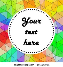 Rainbow vector gradient - polygonal abstract background with contour for insert your text.