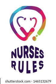 Rainbow Vector Illustration of Medical Icon with Text / Typography "Nurses Rules". Graphic Design for Poster, Cards, Shirt, Wallpaper and Background.