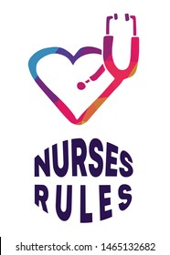 Rainbow Vector Illustration of Medical Icon with Text / Typography "Nurses Rules". Graphic Design for Poster, Cards, Shirt, Wallpaper and Background.