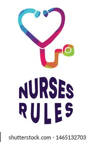 Rainbow Vector Illustration of Medical Icon with Text / Typography "Nurses Rules". Graphic Design for Poster, Cards, Shirt, Wallpaper and Background.