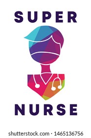 Rainbow Vector Illustration of Medical Icon with Text / Typography "Super Nurse". Graphic Design for Poster, Cards, Shirt, Wallpaper and Background.