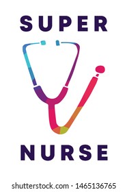 Rainbow Vector Illustration of Medical Icon with Text / Typography "Super Nurse". Graphic Design for Poster, Cards, Shirt, Wallpaper and Background.
