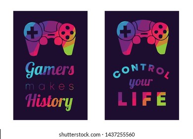 Rainbow Vector Illustration Set or Collection of Gaming Controller with Text / Typography "Gamers Makes History and Control Your Life". Graphic Design for Poster, Cards, Shirt, and Background.