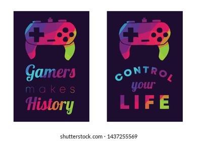 Rainbow Vector Illustration Set or Collection of Gaming Controller with Text / Typography "Gamers Makes History and Control Your Life". Graphic Design for Poster, Cards, Shirt, and Background.